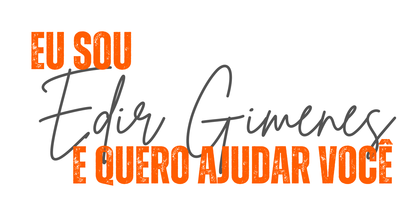 eu sou edir gimenes e quero ajudar você
